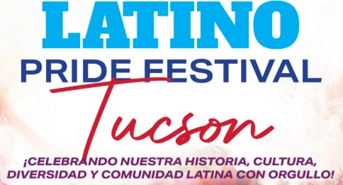 Gay Tucson News|Latino Pride Festivals Phoenix & Tucson Organization